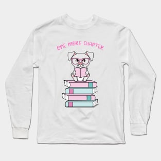 One more chapter, cute dog reading Long Sleeve T-Shirt